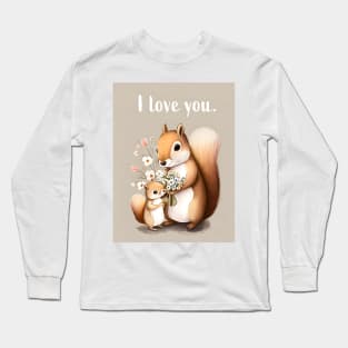 I love you baby squirrel holding flowers Long Sleeve T-Shirt